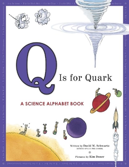 Q Is for Quark, SCHWARTZ,  David M. - Paperback - 9781582463032