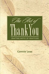 The Art of Thank You - Leas, Connie - 9781582700779