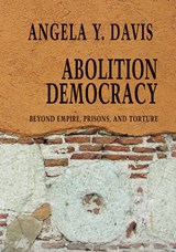 Abolition Democracy - Open Media Series - Angela Y Davis - 9781583226957