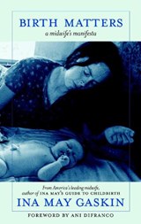Birth Matters - GASKIN,  Ina May - 9781583229279