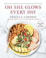 Oh She Glows Every Day - Angela Liddon - 9781583335741