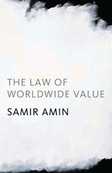 The Law of Worldwide Value - Samir Amin - 9781583672334