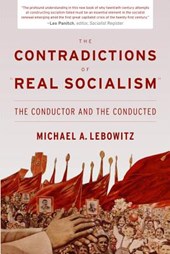 The Contradictions of Real Socialism: The Conductor and the Conducted
