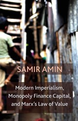 Modern Imperialism, Monopoly Finance Capital, and Marx's Law of Value - Samir Amin - 9781583676554