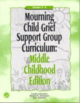 Mourning Child Grief Support Group Curriculum - Ann Gaasch ; Linda Lehmann ; Shane R. Jimerson - 9781583910993