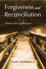 Forgiveness and Reconciliation - JR.,  Everett L. Worthington - 9781583913338