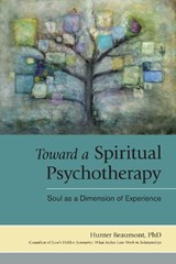 Toward a Spiritual Psychotherapy - Hunter Beaumont - 9781583943700