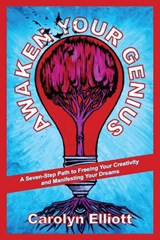 Awaken Your Genius - Carolyn Elliott - 9781583946558