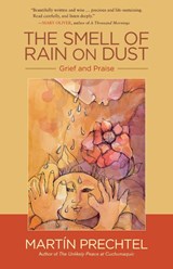 The Smell of Rain on Dust - Martin Prechtel - 9781583949399