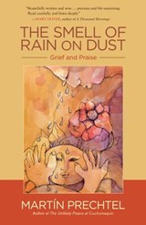 The Smell of Rain on Dust - Martín Prechtel - 9781583949405