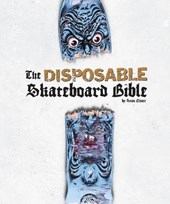 Disposable Skateboard Bible