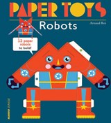 Paper Toys - Robots - Arnaud Roi - 9781584236498