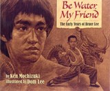 Be Water, My Friend -  - 9781584302650