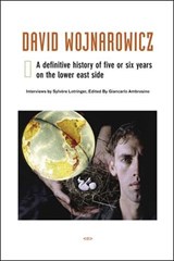 David Wojnarowicz - Sylvere (Foreign Agents editor) Lotringer ; Giancarlo Ambrosino - 9781584350354
