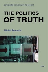 The Politics of Truth - Michel Foucault - 9781584350392