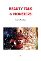 Beauty Talk & Monsters - Masha Tupitsyn - 9781584350446