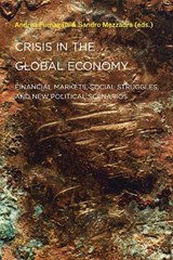 Crisis in the Global Economy - Andrea (University of Pavia) Fumagalli ; Sandro (University of Bologna) Mezzadra - 9781584350873