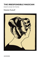 The Irresponsible Magician - Rebekah Rutkoff - 9781584351733