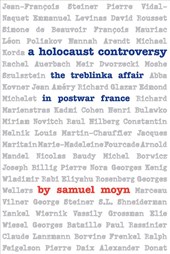 A Holocaust Controversy - The Treblinka Affair in Postwar France