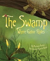 The Swamp Where Gator Hides - BERKES,  Marianne - 9781584694700