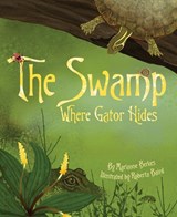 The Swamp Where Gator Hides - Marianne Berkes - 9781584694717