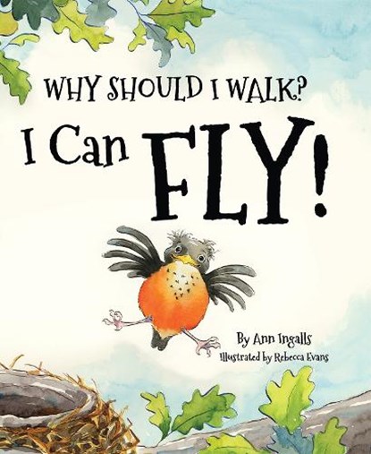 Why Should I Walk? I Can Fly!, Ann Ingalls - Paperback - 9781584696391