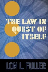 The Law in Quest of Itself - Lon L Fuller - 9781584770169