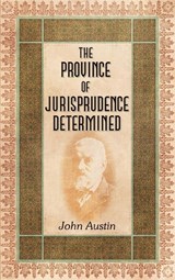 The Province of Jurisprudence Determined - John Austin - 9781584770237