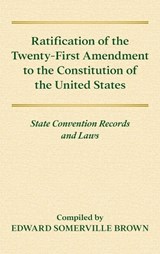 Ratification of the Twenty-First Amendment of the Constitution of the United States [1938] -  - 9781584772781