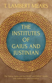 The Institutes of Gaius and Justinian