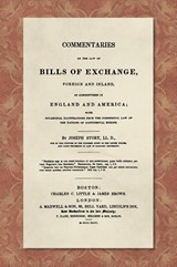 Commentaries on the Law of Bills of Exchange [1843] - Joseph Story - 9781584774549