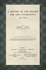A History of the English Bar and Attornatus to 1450 [1929] - Herman Cohen - 9781584774822