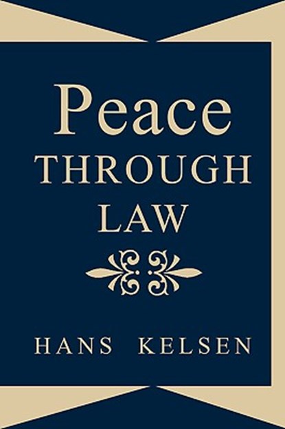 Peace Through Law, Hans Kelsen - Paperback - 9781584779209