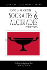 Socrates and Alcibiades: Four Texts - David Johnson - 9781585100699