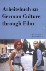 Arbeitsbuch zu German Culture through Film - Robert C. Reimer ; Reinhard Zachau - 9781585101450