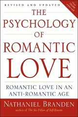 Psychology of Romantic Love - NATHANIEL,  Ph.D. Branden - 9781585426256