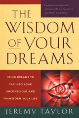 The Wisdom of Your Dreams - Jeremy Taylor - 9781585427543