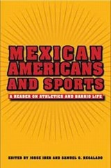 Mexican Americans and Sports - Jorge Iber ; Samuel O. Regalado - 9781585445516