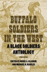 Buffalo Soldiers in the West - Bruce A. Glasrud - 9781585446209