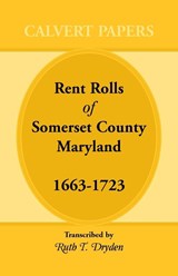 Rent Rolls of Somerset County, Maryland, 1663-1723 - Ruth T Dryden - 9781585491339