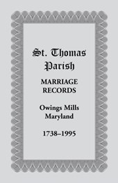 St. Thomas Parish Marriage Records, Owings Mills, Maryland, 1738-1995