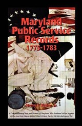 Maryland Public Service Records, 1775-1783 - Henry C Peden - 9781585498093