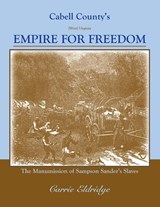 Cabell County's Empire for Freedom - Carrie Eldridge - 9781585498840