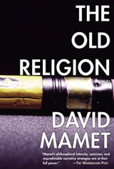 The Old Religion - MAMET,  David - 9781585671908