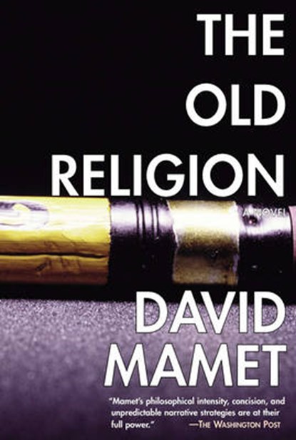 The Old Religion, MAMET,  David - Paperback - 9781585671908