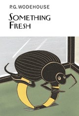 Something Fresh - P. G. Wodehouse - 9781585676583