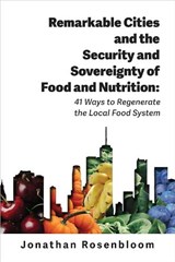 Remarkable Cities and the Security and Sovereignty of Food and Nutrition - Environmental Law Institute - 9781585762637