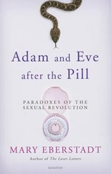 ADAM & EVE AFTER THE PILL - Mary Eberstadt - 9781586178222