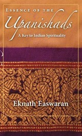 Essence of the Upanishads - Eknath Easwaran - 9781586380366