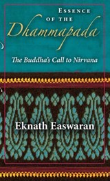 Essence of the Dhammapada - EASWARAN,  Eknath - 9781586380977
